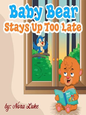 cover image of Baby Bear Stays Up Too Late